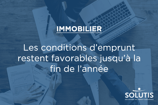 /images/actualites/actualites_660/credit-immobilier-conditions-emprunt-restent-favorables-fin-annee.png